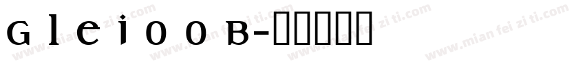 G l e i 0 0 b字体转换